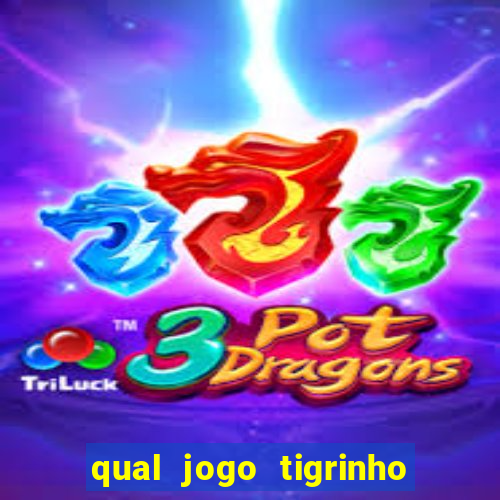 qual jogo tigrinho paga mais